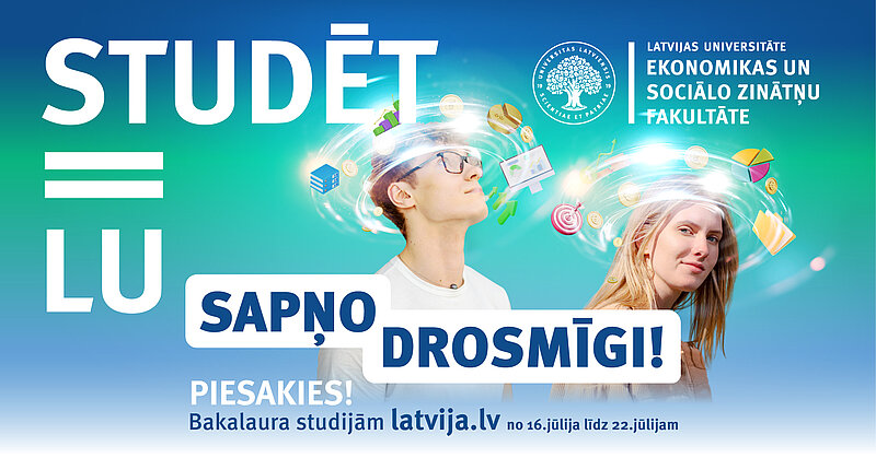 Labākā biznesa izglītība Latvijā: Studē LU Ekonomikas un sociālo zinatņu fakultātē!